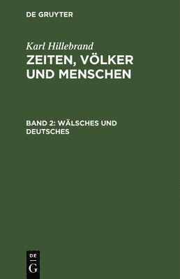 Karl Hillebrand - Wälsches und Deutsches, Inbunden