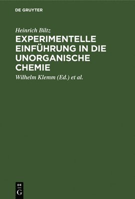 Heinrich Biltz, Wilhelm Klemm, Werner Fischer - Experimentelle Einführung in Die Unorganische Chemie, Inbunden