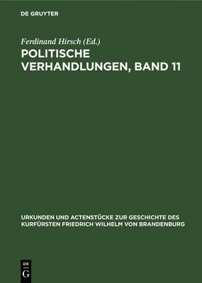 Ferdinand Hirsch - Politische Verhandlungen, Band 11, Inbunden