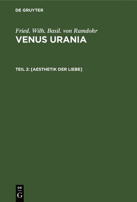 Fried Wilh Basil Von Ramdohr - [Aesthetik Der Liebe], Inbunden