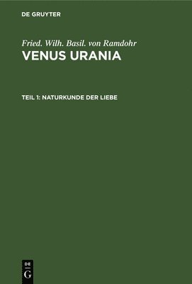 Fried Wilh Basil Von Ramdohr - Naturkunde Der Liebe, Inbunden