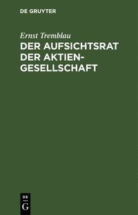 bokomslag Der Aufsichtsrat Der Aktiengesellschaft