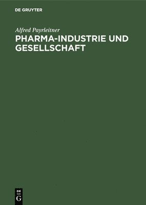Pharma-Industrie und Gesellschaft 1