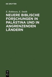 bokomslag Neuere biblische Forschungen in Palstina und in angrenzenden Lndern