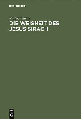 Rudolf Smend - Weisheit des Jesus Sirach, Inbunden