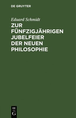bokomslag Zur Fnfzigjhrigen Jubelfeier Der Neuen Philosophie