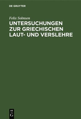 bokomslag Untersuchungen Zur Griechischen Laut- Und Verslehre