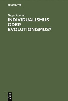Individualismus oder Evolutionismus?