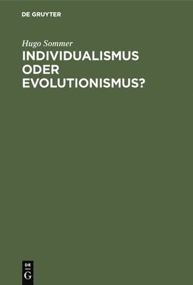 Individualismus oder Evolutionismus? 1