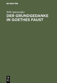 bokomslag Der Grundgedanke in Goethes Faust