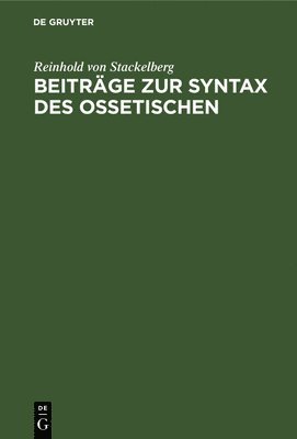 Beitrge Zur Syntax Des Ossetischen 1