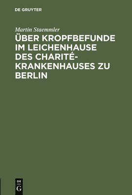 bokomslag ber Kropfbefunde Im Leichenhause Des Charit-Krankenhauses Zu Berlin