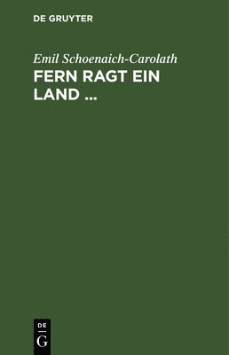 bokomslag Fern ragt ein Land ...