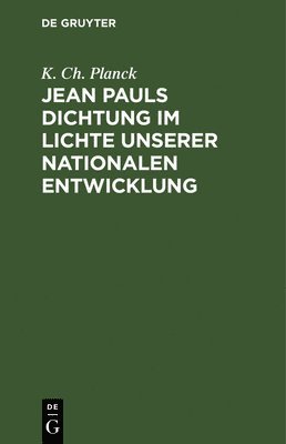 bokomslag Jean Pauls Dichtung im Lichte unserer nationalen Entwicklung