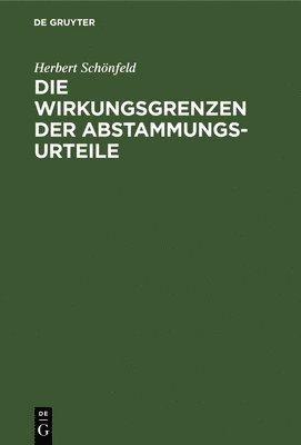 Die Wirkungsgrenzen Der Abstammungsurteile 1