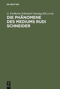 bokomslag Die Phnomene des Mediums Rudi Schneider