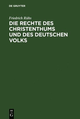 bokomslag Die Rechte Des Christenthums Und Des Deutschen Volks