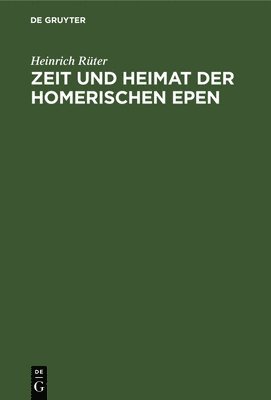 bokomslag Zeit Und Heimat Der Homerischen Epen