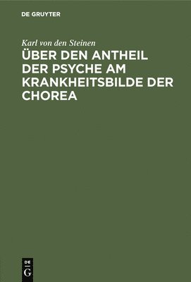 bokomslag Über den Antheil der Psyche am Krankheitsbilde der Chorea