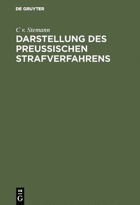 Darstellung des preussischen Strafverfahrens 1