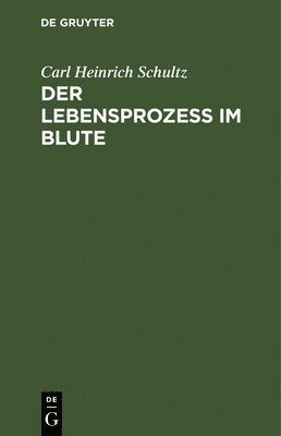 Der Lebensprozess im Blute 1