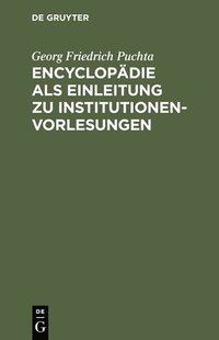 bokomslag Encyclopdie ALS Einleitung Zu Institutionen-Vorlesungen