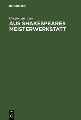 bokomslag Aus Shakespeares Meisterwerkstatt