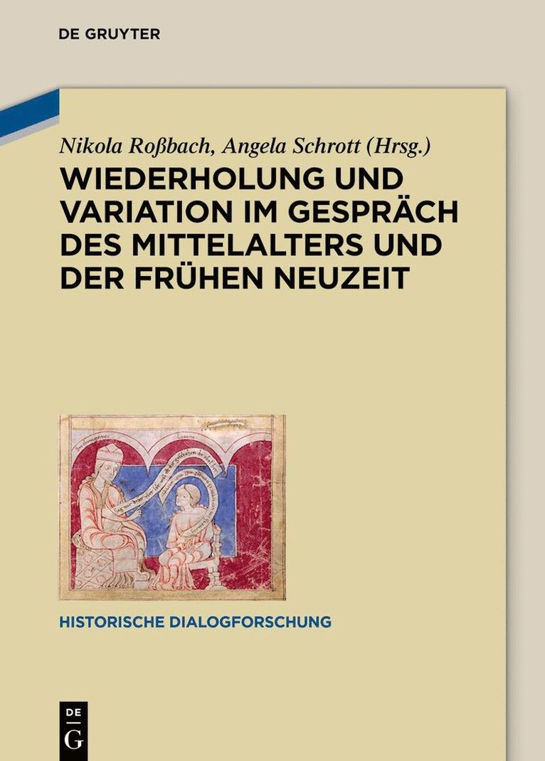 Nikola Roßbach, Angela Schrott - Wiederholung und Variation im Gespräch des Mittelalters und der Frühen Neuzeit, Inbunden