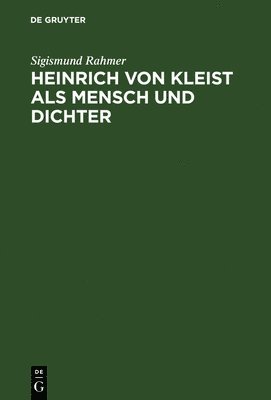 bokomslag Heinrich von Kleist als Mensch und Dichter