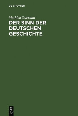 bokomslag Der Sinn der deutschen Geschichte