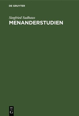 Siegfried Sudhaus - Menanderstudien, Inbunden