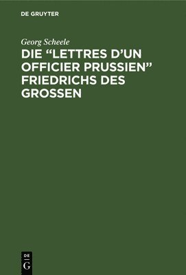 bokomslag "Lettres d'un officier Prussien" Friedrichs des Grossen
