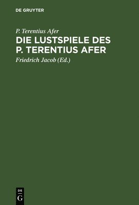 Die Lustspiele des P. Terentius Afer 1