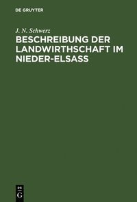 bokomslag Beschreibung der Landwirthschaft im Nieder-Elsa