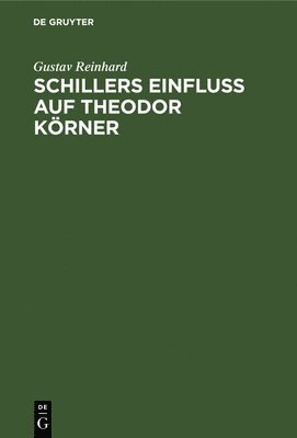 bokomslag Schillers Einfluss auf Theodor Körner