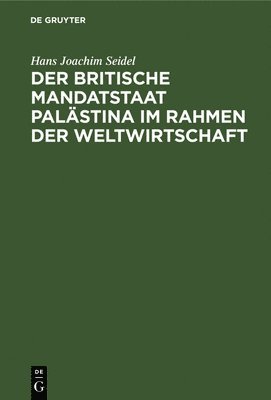 Der Britische Mandatstaat Palstina Im Rahmen Der Weltwirtschaft 1