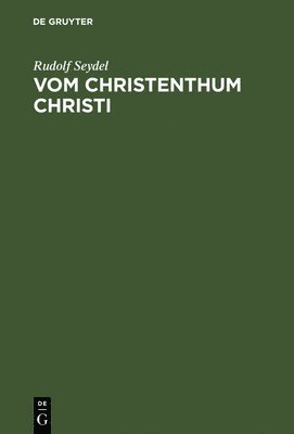 bokomslag Vom Christenthum Christi