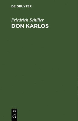 Friedrich Schiller - Don Karlos, Inbunden