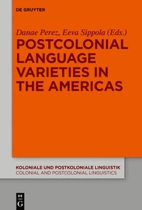 bokomslag Postcolonial Language Varieties in the Americas