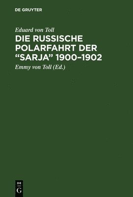 bokomslag Die russische Polarfahrt der &quot;Sarja&quot; 1900-1902