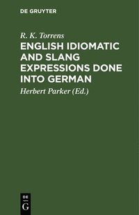 bokomslag English Idiomatic and Slang Expressions Done Into German