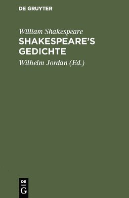 William Shakespeare, William Wilhelm Shakespeare Jordan, Wilhelm Jordan - Shakespeare's Gedichte, Inbunden