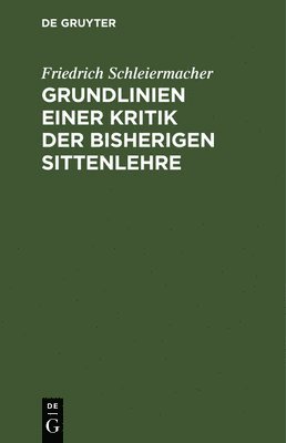 bokomslag Grundlinien einer Kritik der bisherigen Sittenlehre