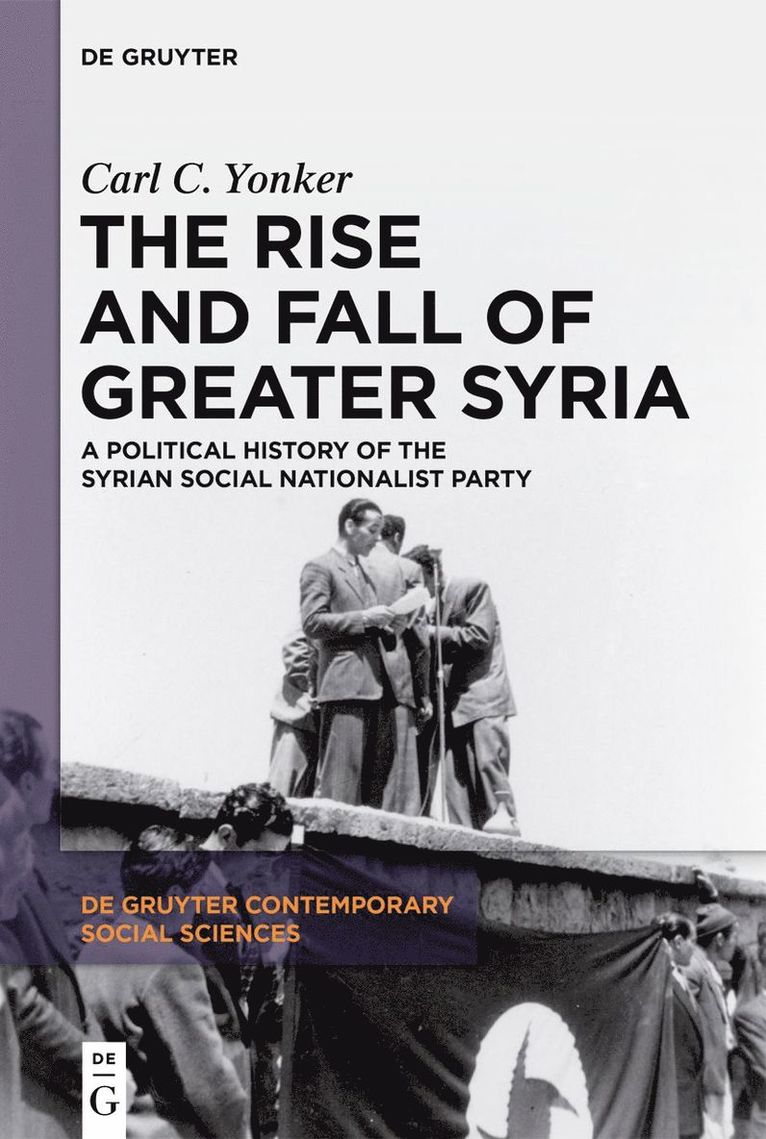 Carl C. Yonker - Rise and Fall of Greater Syria, Häftad