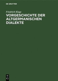 bokomslag Vorgeschichte der altgermanischen Dialekte
