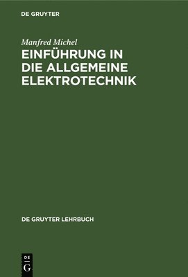 bokomslag Einfhrung in die allgemeine Elektrotechnik