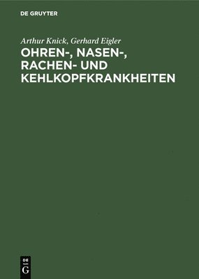 Arthur Knick, Gerhard Eigler - Ohren-, Nasen-, Rachen- und Kehlkopfkrankheiten, Inbunden