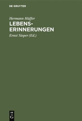 Hermann Hüffer, Ernst Sieper - Lebenserinnerungen, Inbunden