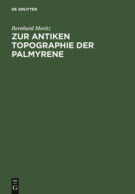 Zur Antiken Topographie Der Palmyrene 1