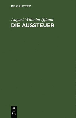 August Wilhelm Iffland - Die Aussteuer, Inbunden
